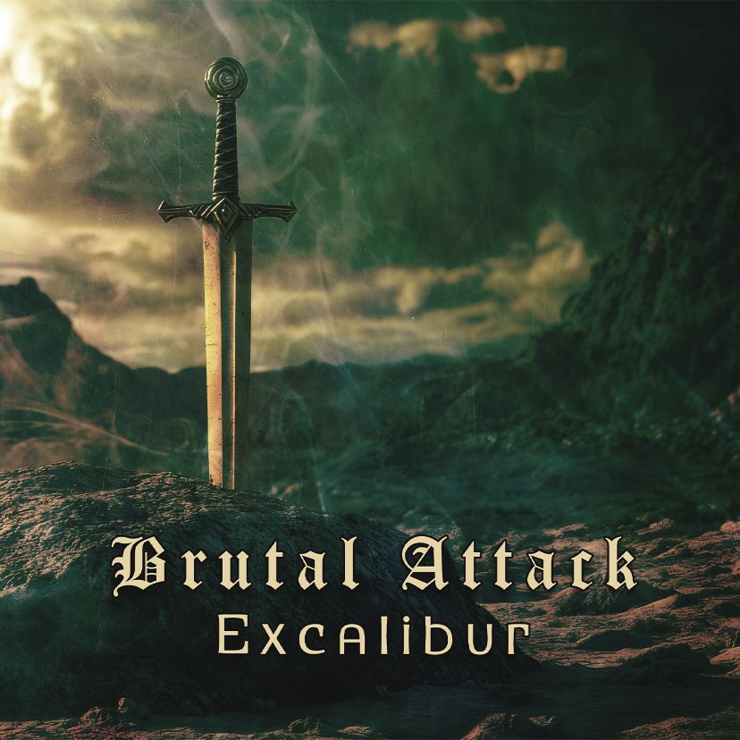 Brutal Attack - Excalibur EP