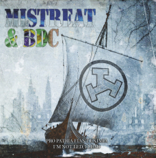 Bandeira de Combate & Mistreat - Pro Patria Fiant Eximia/I’m not led, I lead! LP
